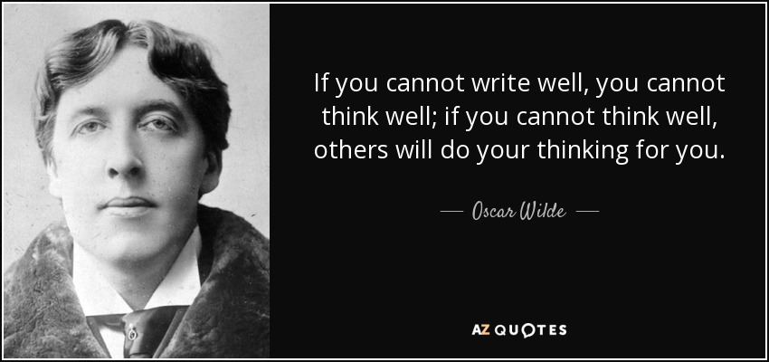 quote-if-you-cannot-write-well-you-cannot-think-well-if-you-cannot-think-well-others-will-oscar-wilde-36-35-09